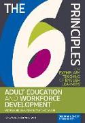 The 6 Principles for Exemplary Teaching of English Learners(r) Adult Education and Workforce Development