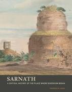 Sarnath: A Critical History of the Place Where Buddhism Began