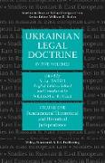 Ukrainian Legal Doctrine Volume 1: Fundamental, Theoretical and Historical Jurisprudence