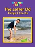 The Letter Dd: Things I Can Do