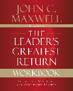 The Leader's Greatest Return Workbook