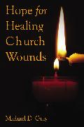 Hope For Healing Church Wounds