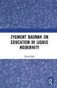 Zygmunt Bauman on Education in Liquid Modernity