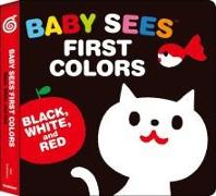 Baby Sees First Colors: Black, White & Red