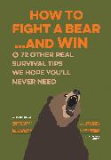 How to Fight a Bear...and Win