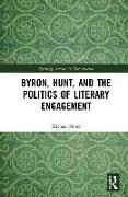 Byron, Hunt, and the Politics of Literary Engagement