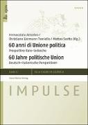 60 anni di Unione politica / 60 Jahre politische Union