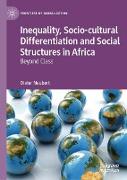 Inequality, Socio-Cultural Differentiation and Social Structures in Africa