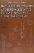 Handbook of liverworts and hornworts of the Iberian Peninsula and the Balearic Island : ilustrated keys to genera and spicies
