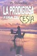 La prodigiosa fuga de Cesia