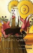 The Emperor & His Rose Garden