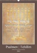 Psalmen Tehilim Hebräisch - Deutsch (Wandkalender 2020 DIN A3 hoch)