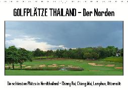Golfplätze Thailand - Der Norden (Wandkalender 2020 DIN A3 quer)