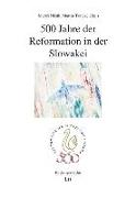 500 Jahre der Reformation in der Slowakei