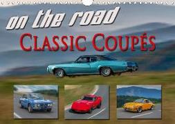 on the road Classic Coupés (Wandkalender 2020 DIN A4 quer)