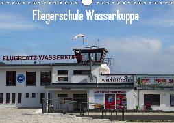 Fliegerschule Wasserkuppe (Wandkalender 2020 DIN A4 quer)