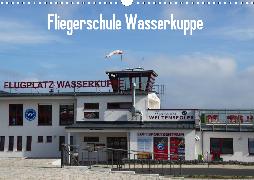 Fliegerschule Wasserkuppe (Wandkalender 2020 DIN A3 quer)