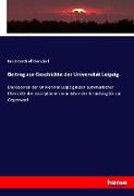 Beitrag zur Geschichte der Universitát Leipzig