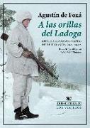 A las orillas del Ladoga : artículos, poemas y cartas desde Finlandia, 1941-1942