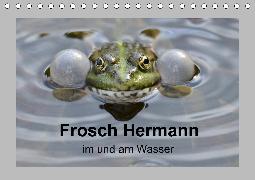 Frosch Hermann - im und am Wasser. (Tischkalender 2020 DIN A5 quer)