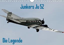 Junkers Ju 52 Die Legende (Wandkalender 2020 DIN A4 quer)