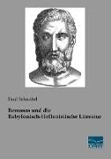 Berossos und die Babylonisch-Hellenistische Literatur