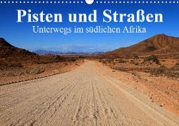 Pisten und Straßen - unterwegs im südlichen Afrika (Wandkalender 2020 DIN A3 quer)