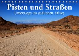 Pisten und Straßen - unterwegs im südlichen Afrika (Tischkalender 2020 DIN A5 quer)