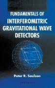 Fundamentals Of Interferometric Gravitational Wave Detectors