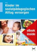 eBook inside: Buch und eBook Kinder im sozialpädagogischen Alltag versorgen