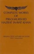 Complete Works of Pir-O-Murshid Hazrat Inayat Khan: Original Texts: Lectures on Sufism, 1923 I: January-June: Source Edition