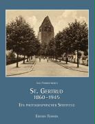 St. Gertrud 1860-1945