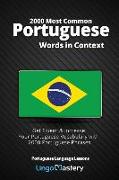 2000 Most Common Portuguese Words in Context: Get Fluent & Increase Your Portuguese Vocabulary with 2000 Portuguese Phrases