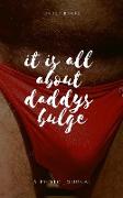 It Is All about Daddies Bulge