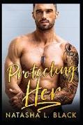 Protecting Her: An Enemies to Lovers Romance