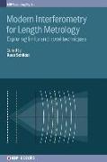 Modern Interferometry for Length Metrology: Exploring Limits and Novel Techniques