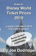 Guide for Disney World Ticket Prices 2019: A Guide to the March 2019 Ticket Price Changes