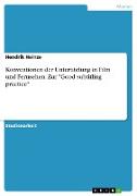 Konventionen der Untertitelung in Film und Fernsehen. Zur "Good subtitling practice"