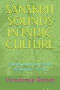 Sanskrit Sounds in Indic Culture: Introduction to Some Important Terms