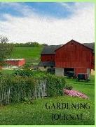 Gardening Journal: A Four (4) Season Garden Design, Planning, & Log Journal. Plant, Harvest, Divide, Prune - Keep Track of Your Garden Al