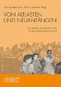 Von Altlasten und Neuanfängen