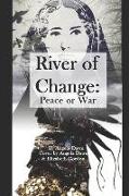 River of Change: Peace or War