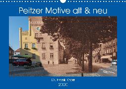 Peitzer Motive alt und neu (Wandkalender 2020 DIN A3 quer)