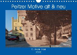 Peitzer Motive alt und neu (Wandkalender 2020 DIN A4 quer)