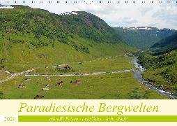 Paradiesische Bergwelten (Wandkalender 2020 DIN A3 quer)