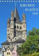Kirchen in Köln (Tischkalender 2020 DIN A5 hoch)
