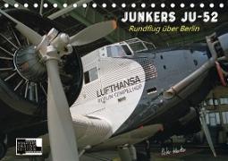 Junkers Ju-52 Rundflug über Berlin (Tischkalender 2020 DIN A5 quer)