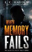 When Memory Fails: A Harry Bronson Mystery/Thriller