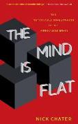 The Mind Is Flat: The Remarkable Shallowness of the Improvising Brain
