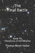 The Final Battle: Book 10: Chronicles of the Alliance